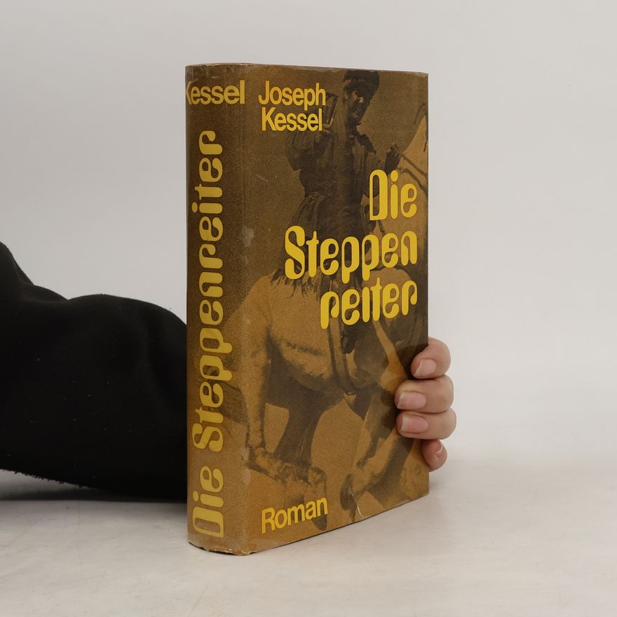Joseph Kessel Die Steppenreiter
