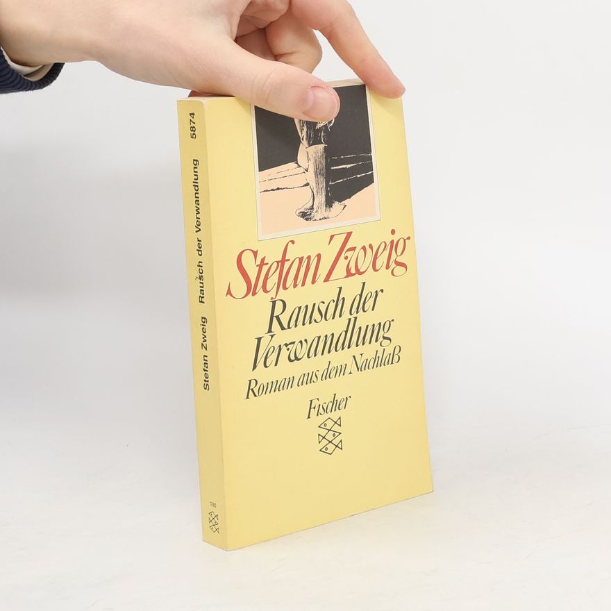 Stefan Zweig Rausch der Verwandlung