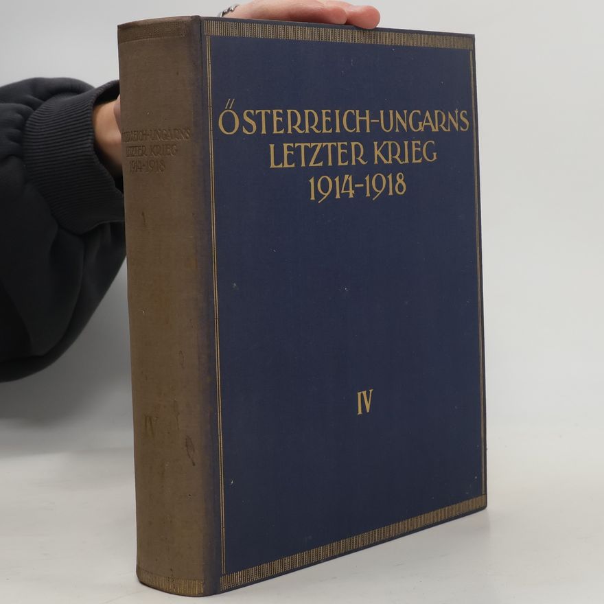 Kolektív autorov Österreich-Ungarns letzter Krieg 1914-1918 IV.