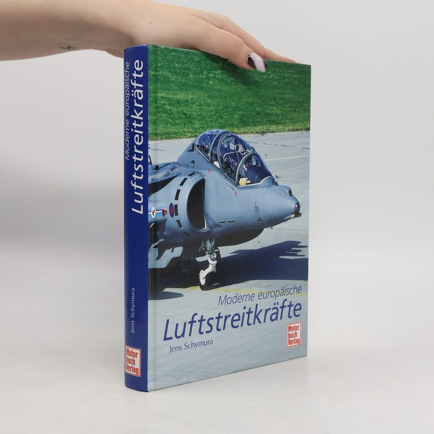 Jens Schymura Moderne europäische Luftstreitkräfte