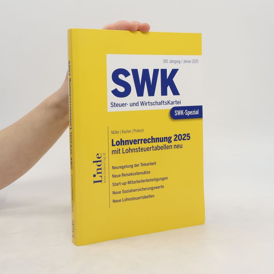 Franz Proksch SWK Steuer- und WirtschaftsKartei - 100: SWK-Spezial Lohnverrechnung 2025