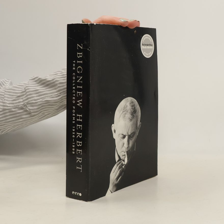 Zbigniew Herbert The Collected Poems, 1956-1998