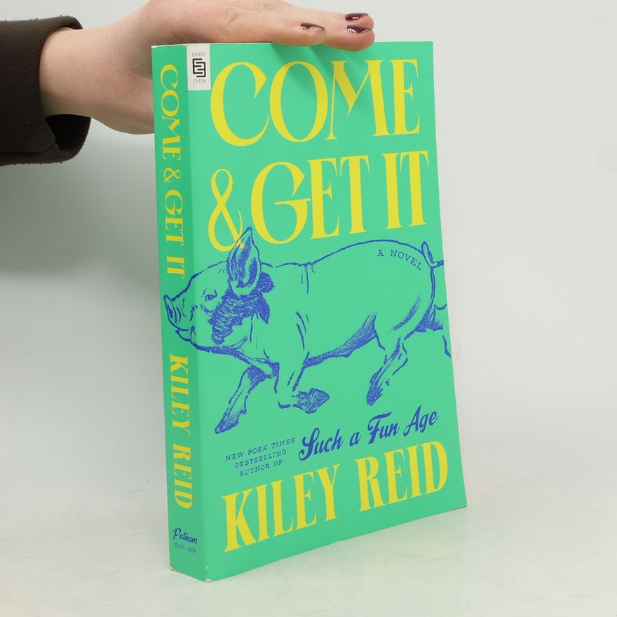 Kiley Reid Come and Get It
