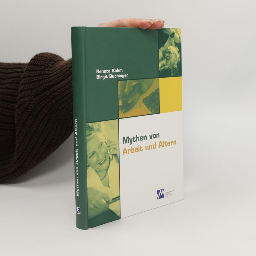 Renate Böhm Mythen von Arbeit und Altern