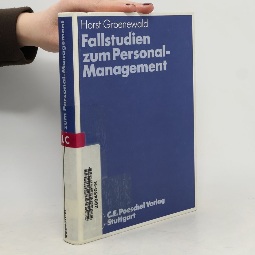 Horst Groenewald Fallstudien zum Personal-Management
