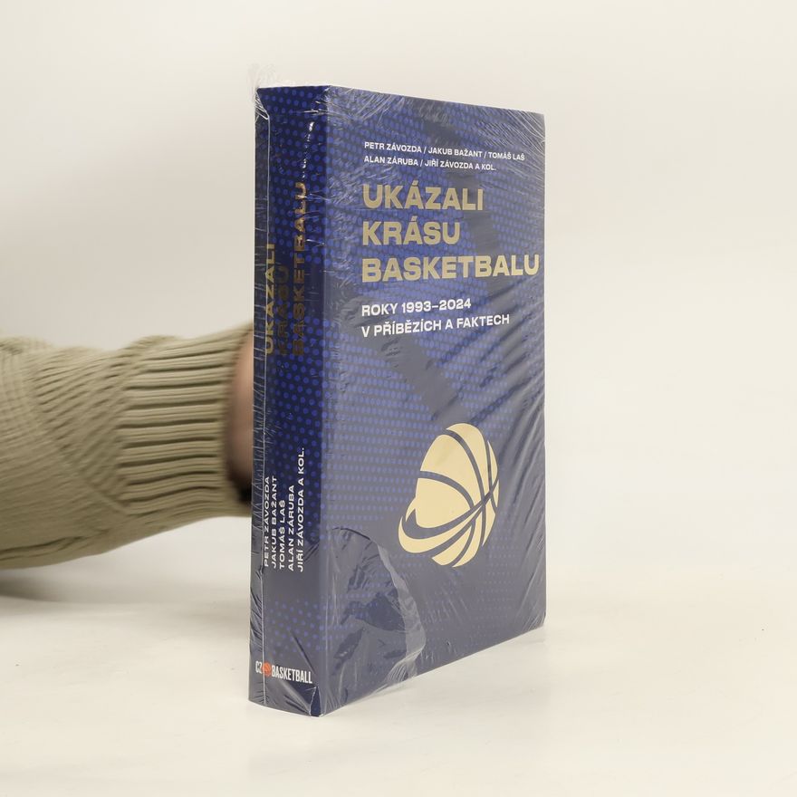 Tomáš Lašák Ukázali krásu basketbalu. Roky 1993-2024 v příbězích a faktech