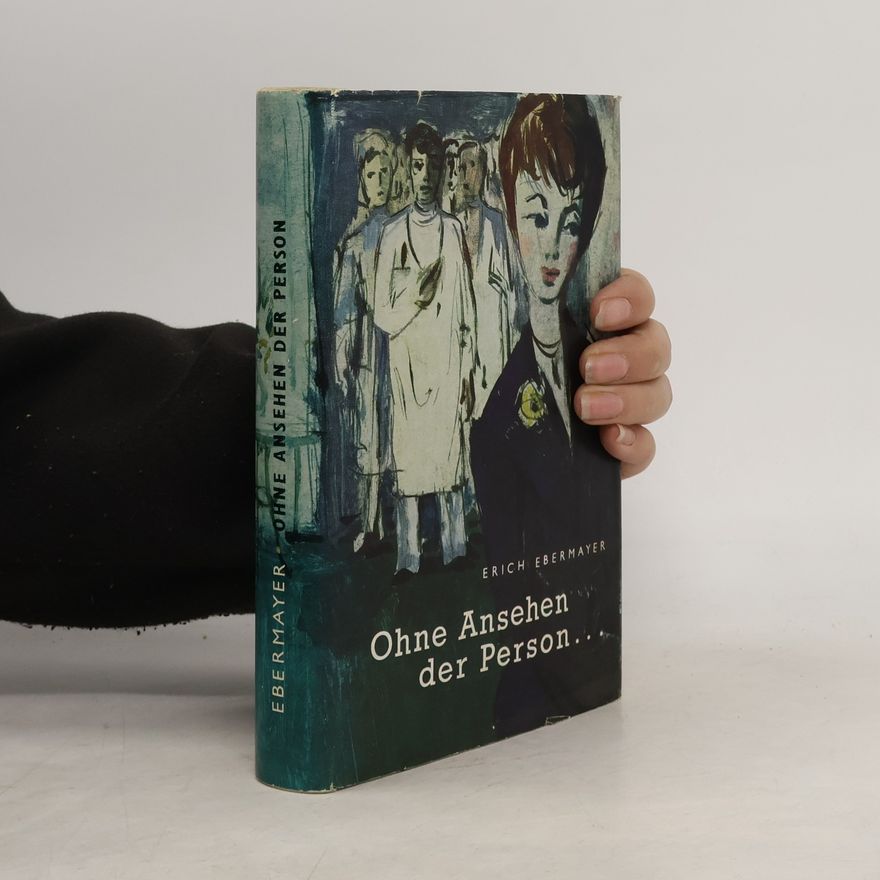 Erich Ebermayer Ohne Ansehen der Person...