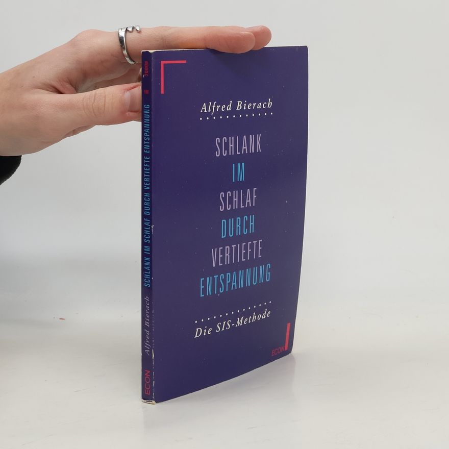Alfred J. Bierach Schlank im Schlaf durch vertiefte Entspannung