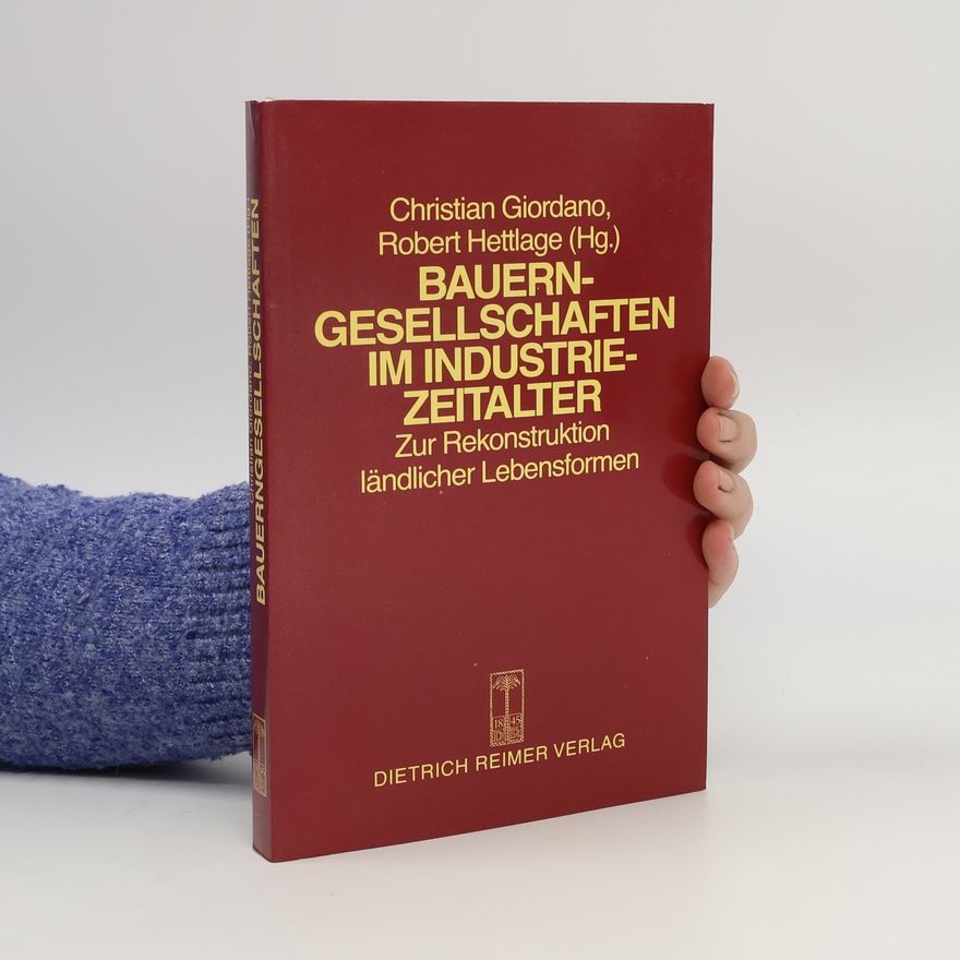 Christian Giordano Bauerngesellschaften im Industriezeitalter