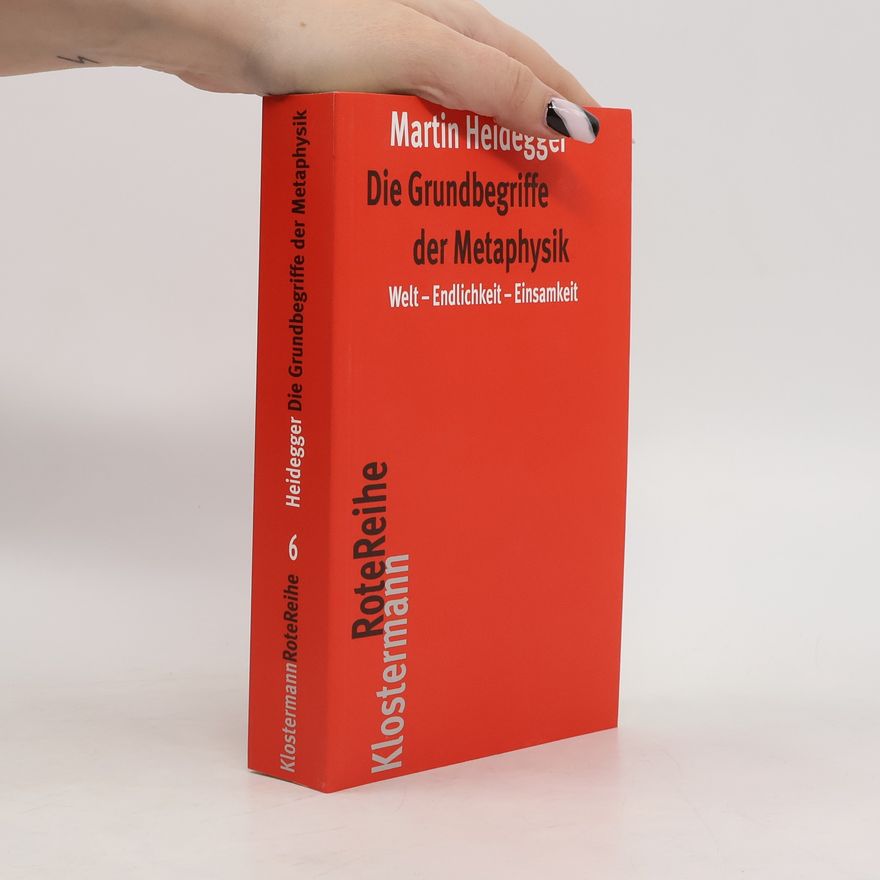 Martin Heidegger Die Grundbegriffe der Metaphysik