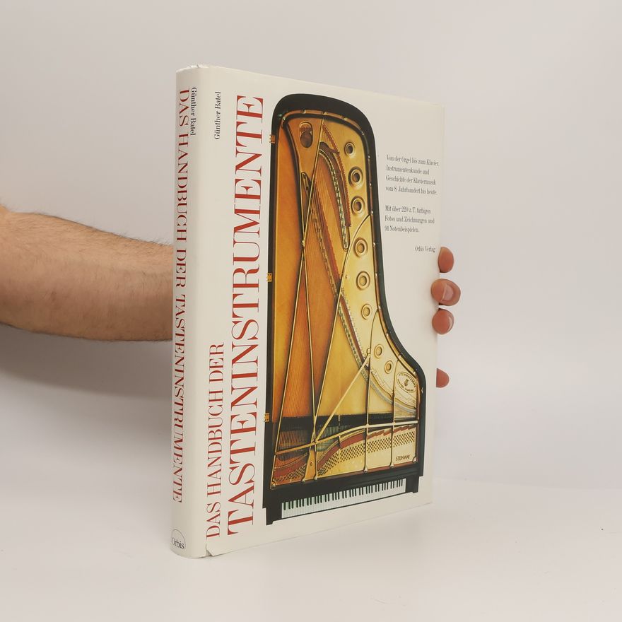 Günther Batel Das Handbuch der Tasteninstrumente und ihrer Musik