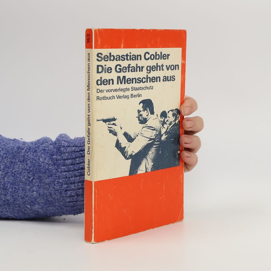 Sebastian Cobler Die Gefahr geht von den Menschen aus
