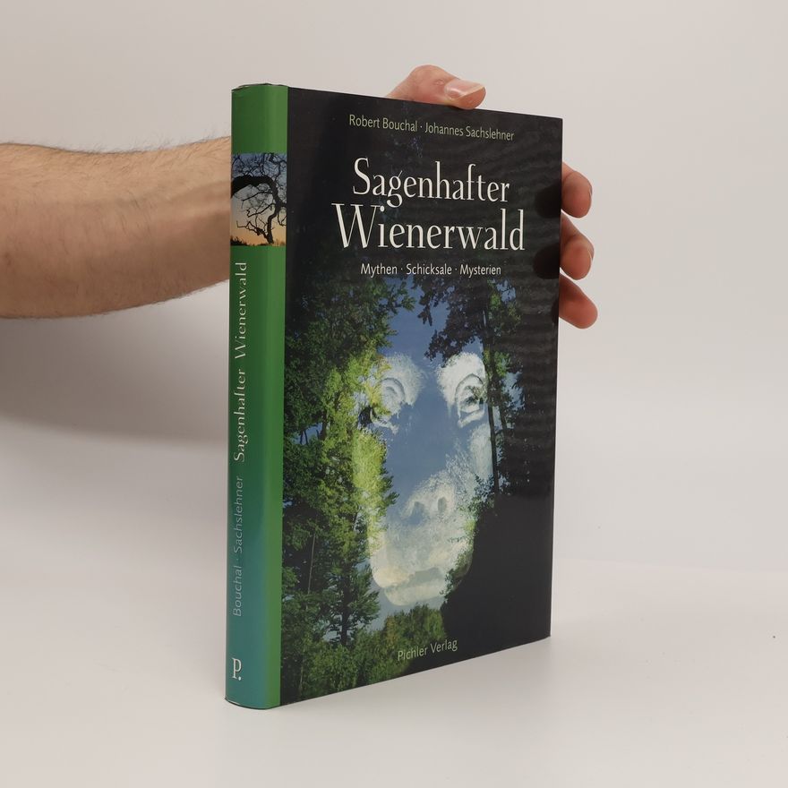 Johannes Sachslehner Sagenhafter Wienerwald