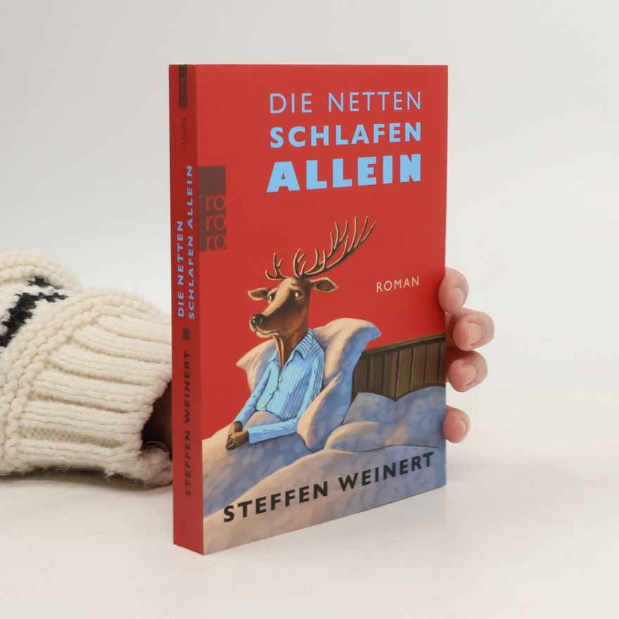 Steffen Weinert Die Netten schlafen allein
