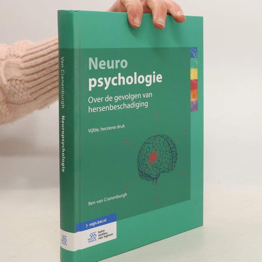Ben van Cranenburgh Toegepaste neurowetenschappen - 2: Neuropsychologie