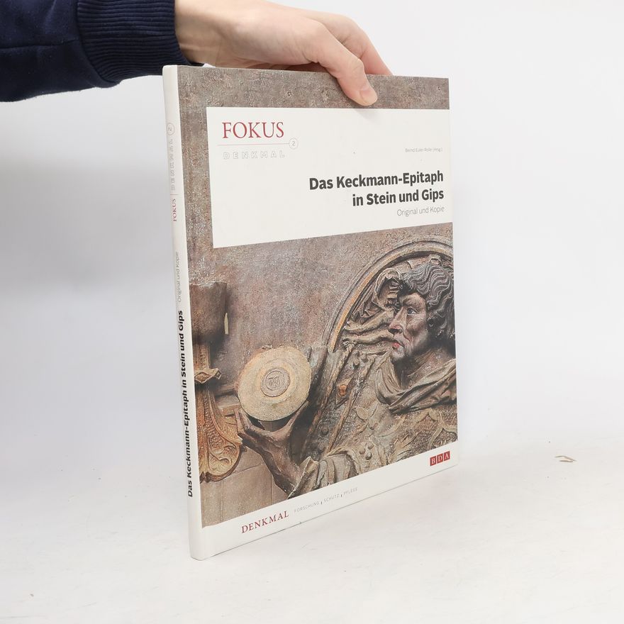 Bernd Euler Rolle Das Keckmann-Epitaph in Stein und Gips