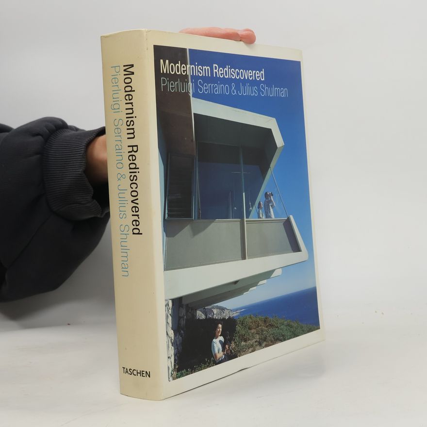 Pierluigi Serraino Modernism Rediscovered