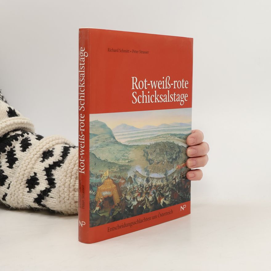 Richard Schmitt Rot-weiß-rote Schicksalstage