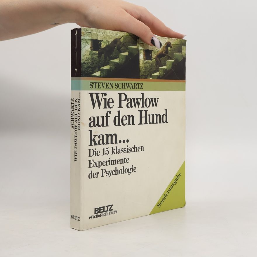 Steven A. Schwartz Wie Pawlow auf den Hund kam ...