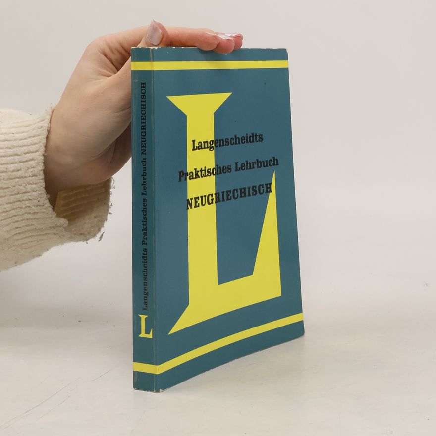 Autorenkollektiv Lagenscheidts Praktisches Lehrbuch Neugriechisch