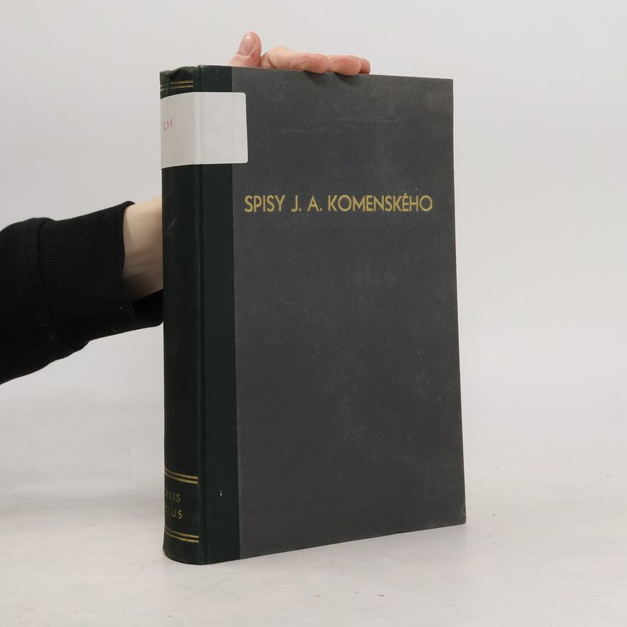 Jan Amos Komenský Spisy J. A. Komenského Svazek X. (8.)