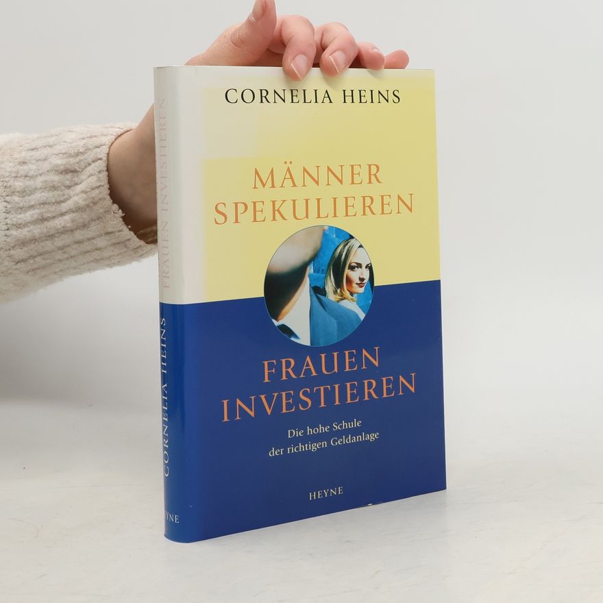 Cornelia Heins Männer spekulieren, Frauen investieren
