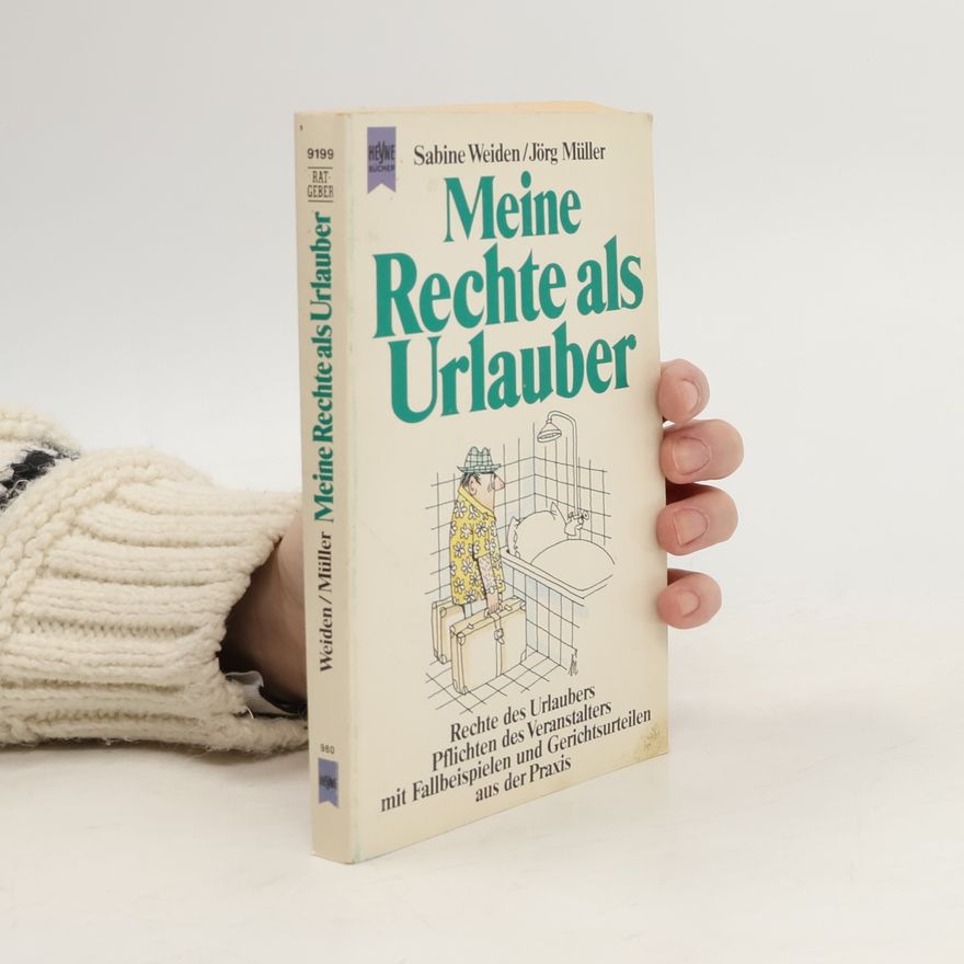 Sabine Weiden Meine Rechte als Urlauber