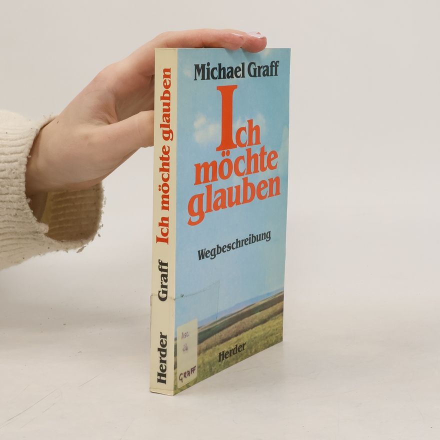 Michael Graff Ich möchte glauben können