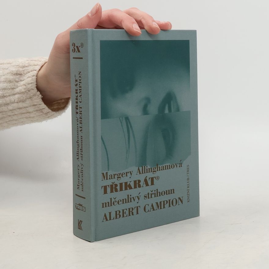 Margery Allingham Třikrát mlčenlivý střihoun Albert Campion