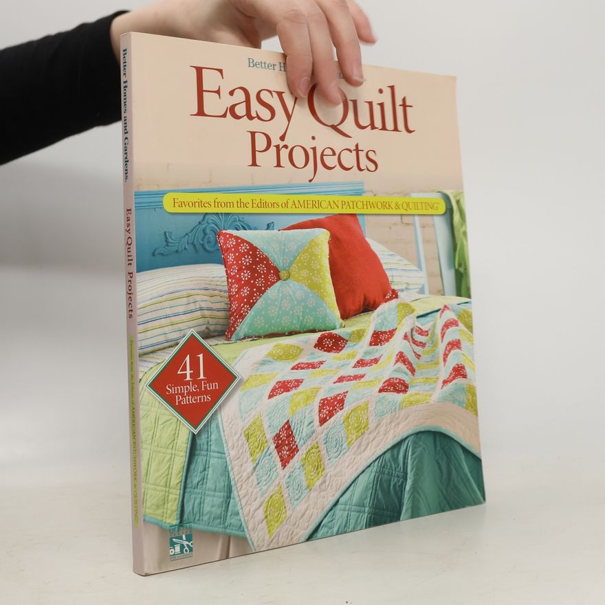 Editors of AMERICAN PATCHWORK & QUILTING Better Homes and Gardens - 15: Easy Quilt Projects