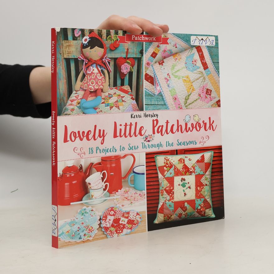 Kerri Horsley Lovely Little Patchwork