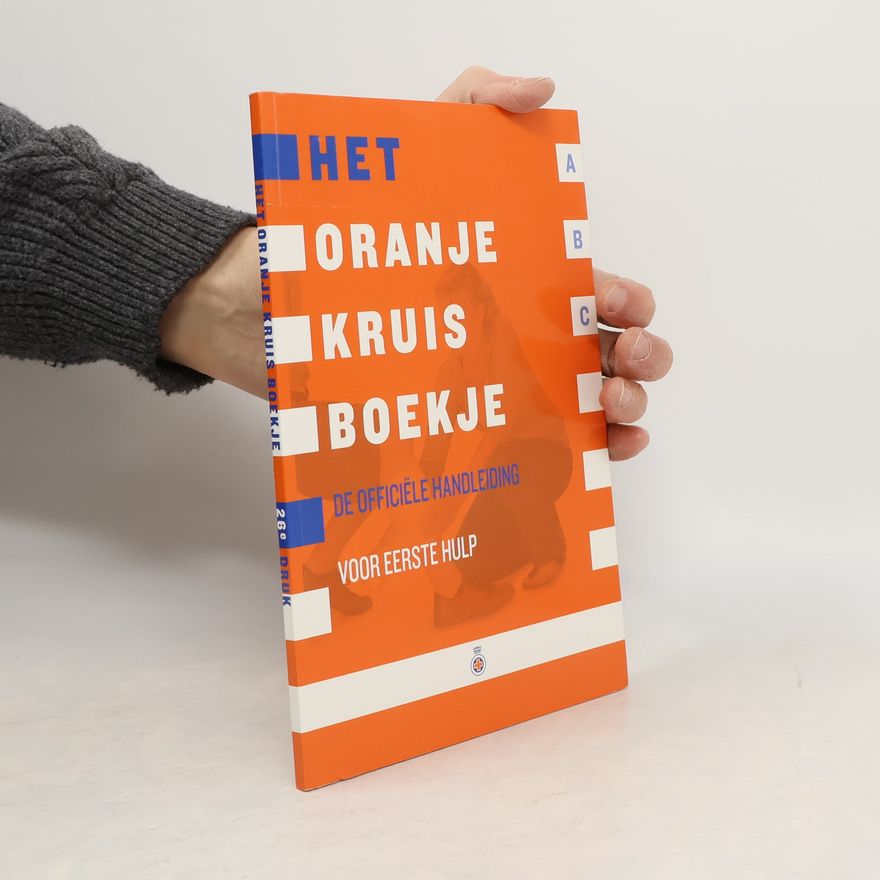 Stichting Koninklijke Nationale Organisatie voor Reddingwezen en Eerste Hulp bij Ongelukken Het Oranje Kruis Het Oranje Kruis boekje