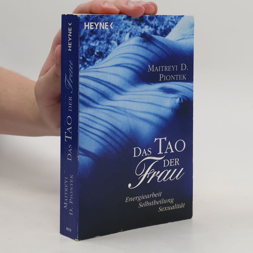 Maitreyi Dorothee Piontek Das Tao der Frau