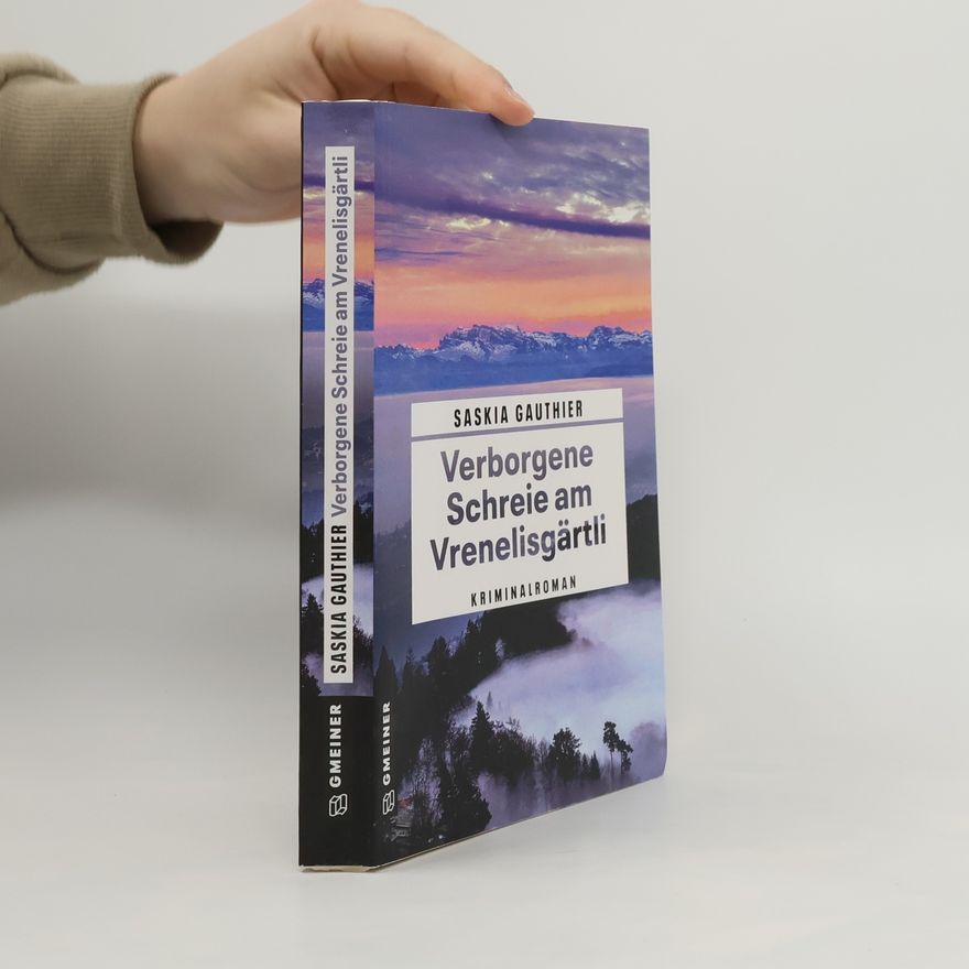 Saskia Gauthier Verborgene Schreie am Vrenelisgärtli