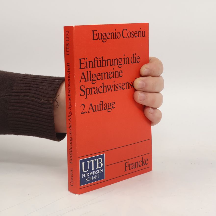 Eugenio Coseriu UTB - 1372: Einführung in die Allgemeine Sprachwissenschaft