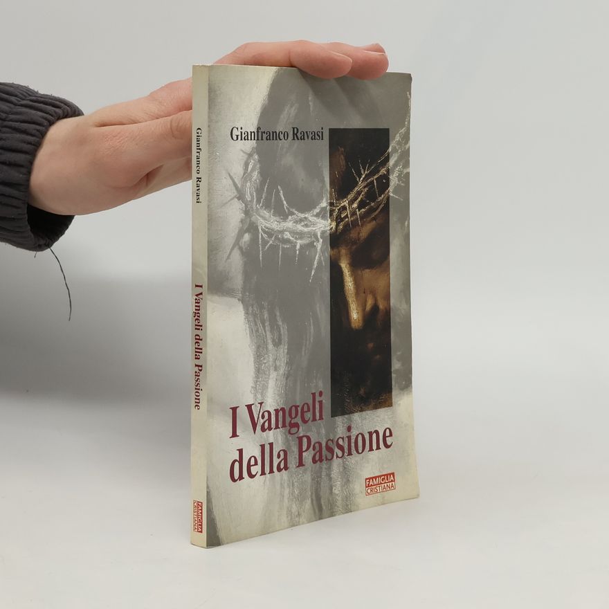 Gianfranco Ravasi I Vangeli Della Passione