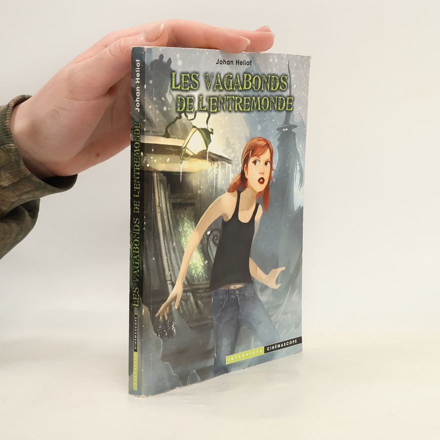 Johan Heliot Les vagabonds de l'entremonde