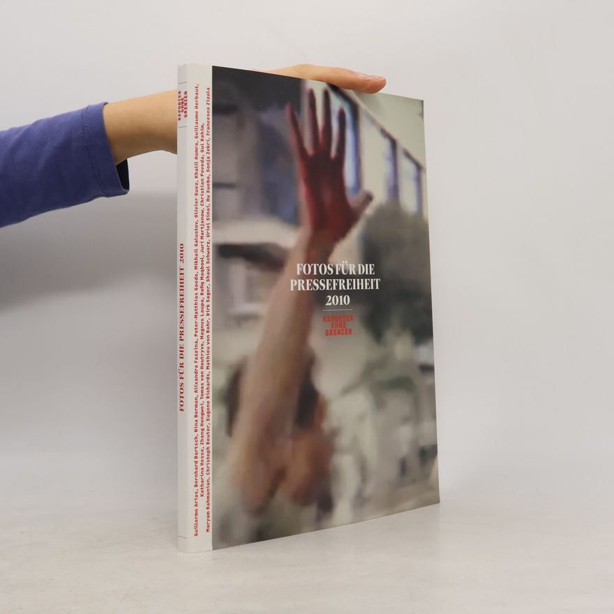 Uriel Sinai Reporter ohne Grenzen: Fotos für die Pressefreiheit 2010