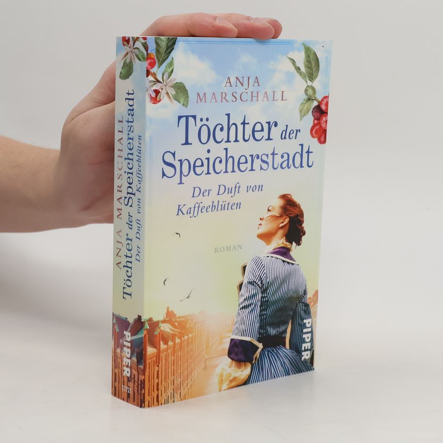 Anja Marschall Töchter der Speicherstadt - Der Duft von Kaffeeblüten