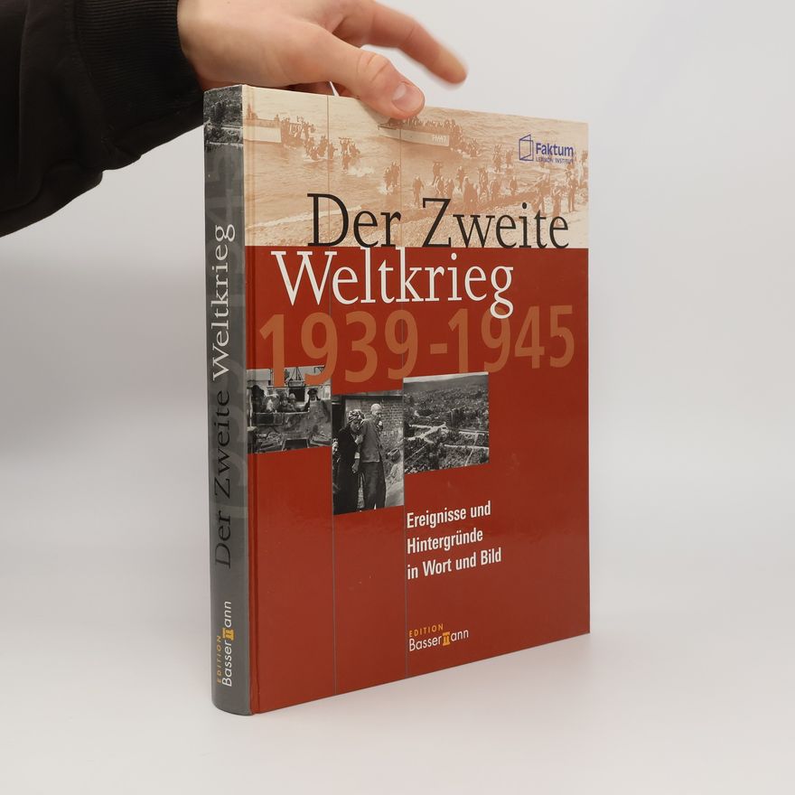 Michael Venhoff Der Zweite Weltkrieg 1939 - 1945. Ereignisse und Hintergründe in Wort und Bild.
