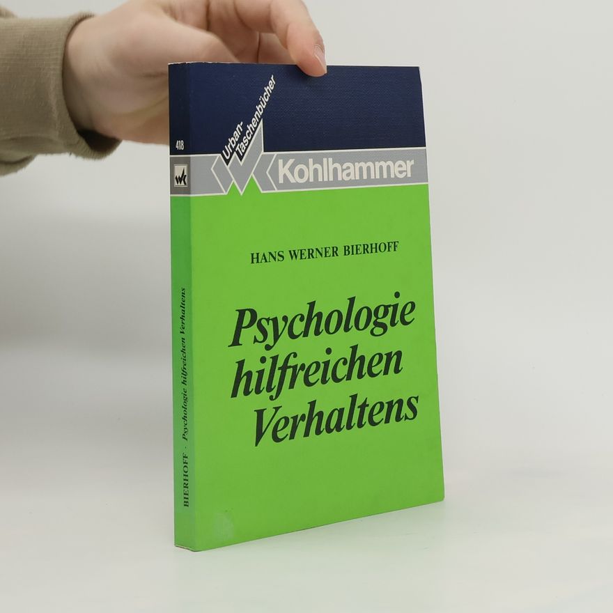 Hans-Werner Bierhoff Urban-Taschenbücher - 418: Psychologie hilfreichen Verhaltens