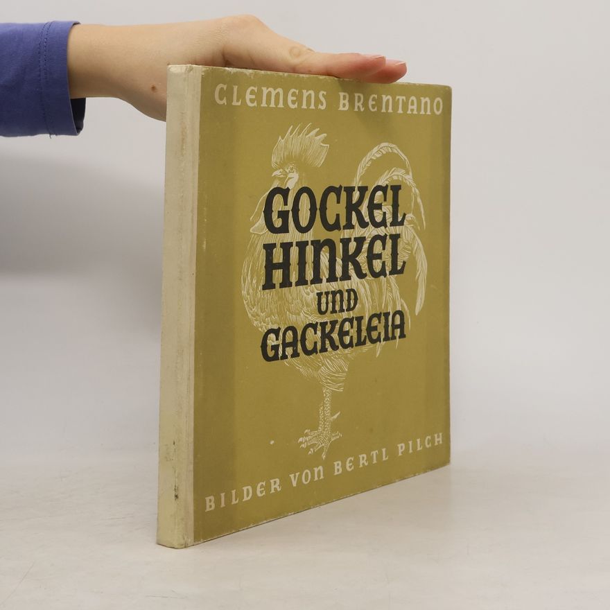 Clemens Brentano Gockel, Hinkel und Gackeleia