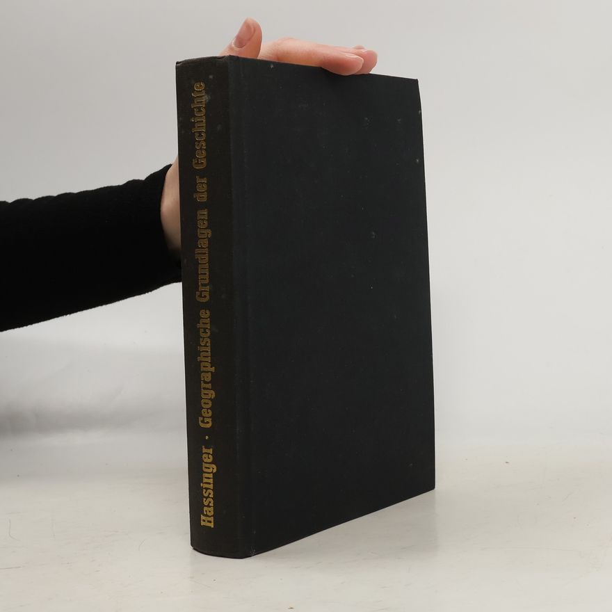 Hugo Hassinger Geographische Grundlagen der Geschichte