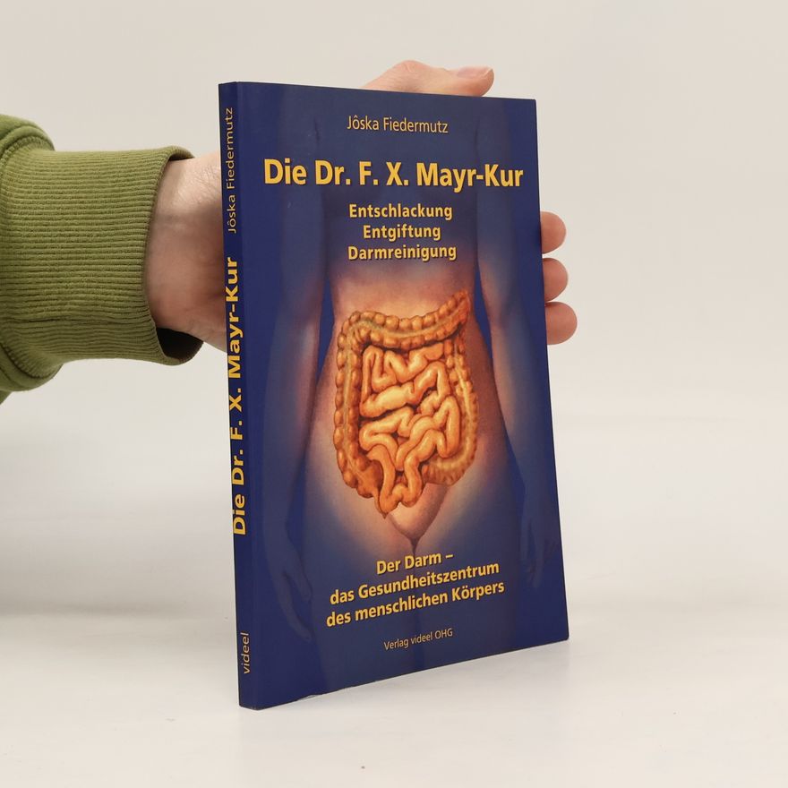Jôska Fiedermutz Die Dr.-F.-X.-Mayr-Kur