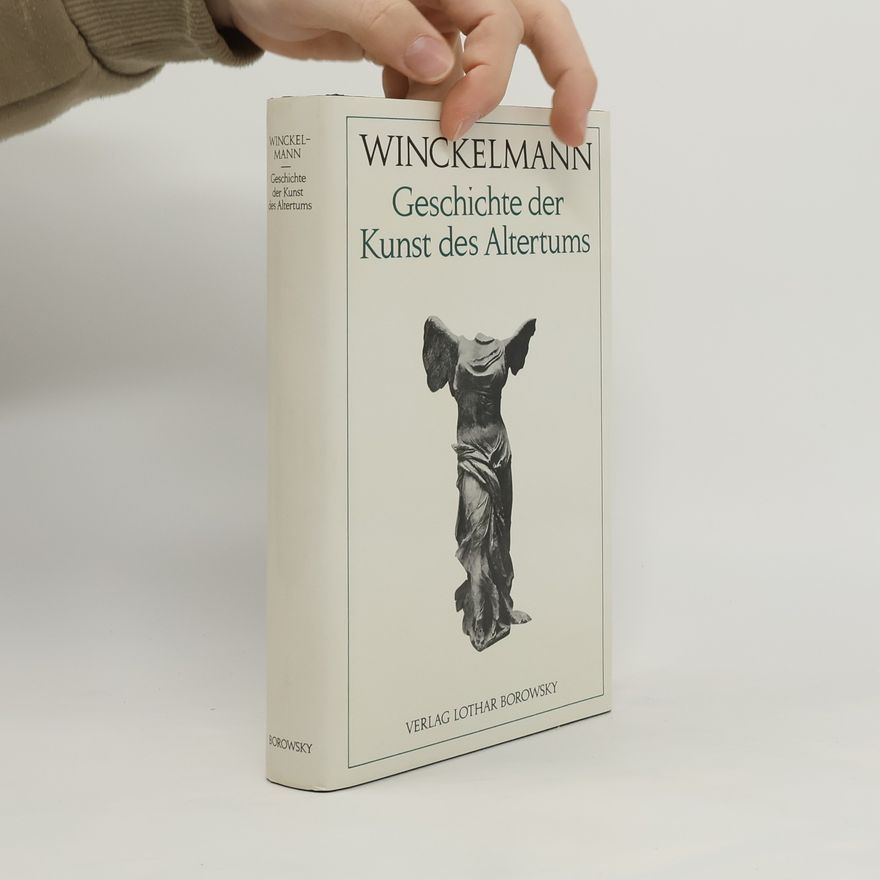 Johann Joachim Winckelmann Geschichte der Kunst des Altertums