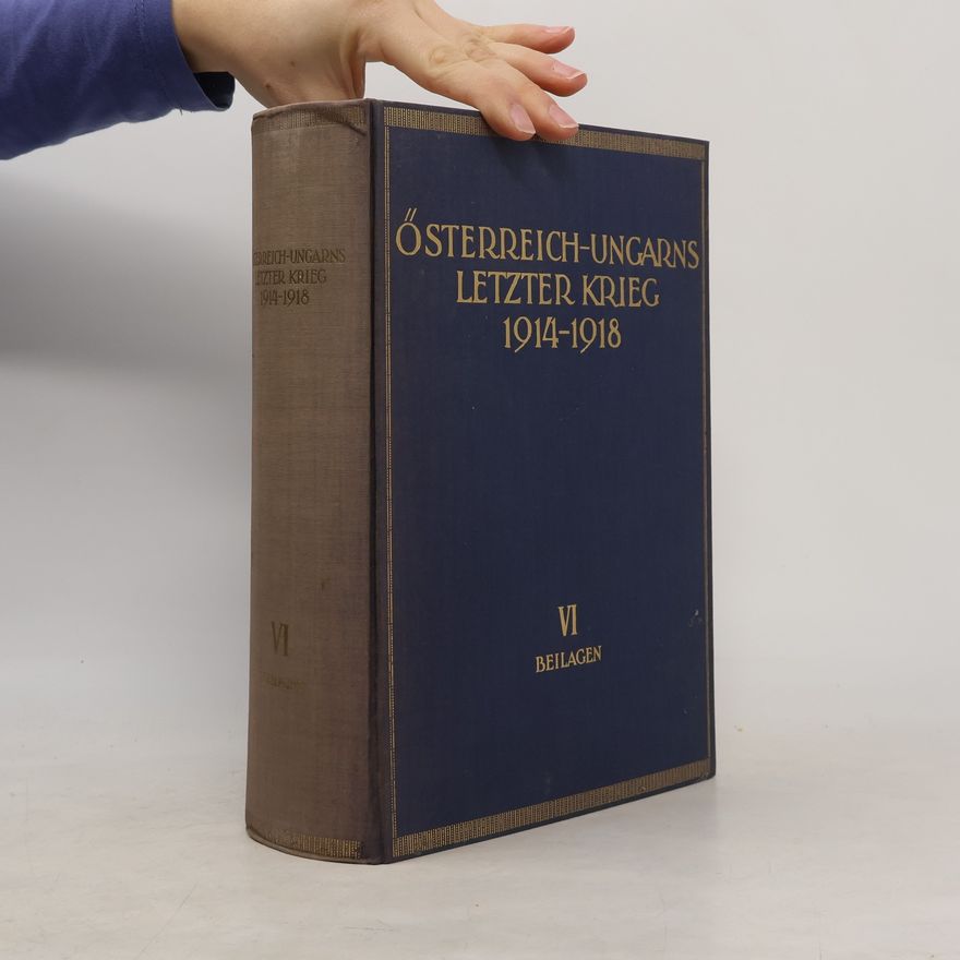 Kolektív autorov Österreich-Ungarns letzter Krieg 1914-1918 VI. Beilagen