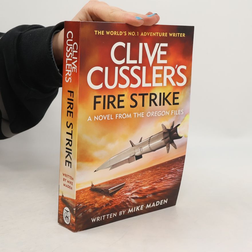 Mike Maden Clive Cussler's Fire Strike