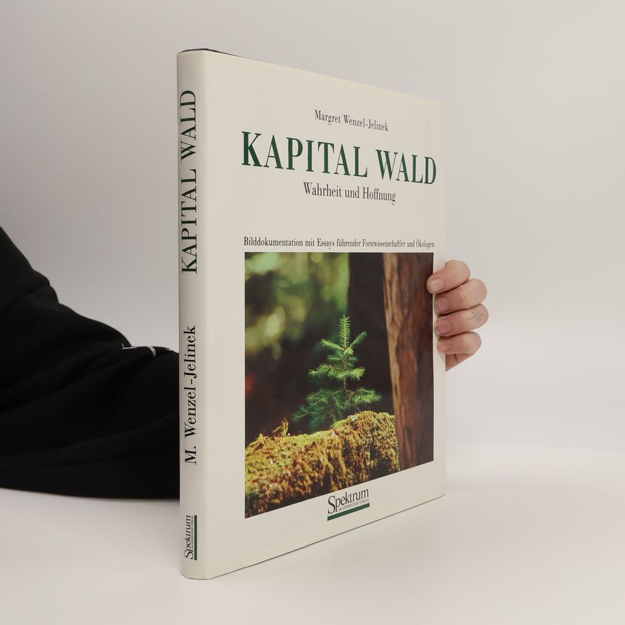 Margret Wenzel-Jelinek Kapital Wald. Wahrheit und Hoffnung