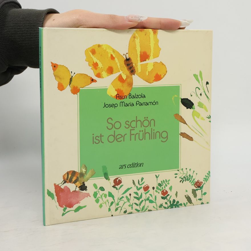 Asun Balzola So schön ist der Frühling