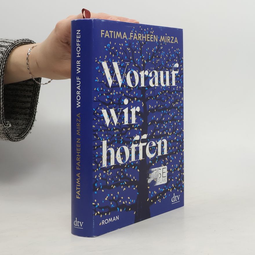 Fatima Farheen Mirza Worauf wir hoffen